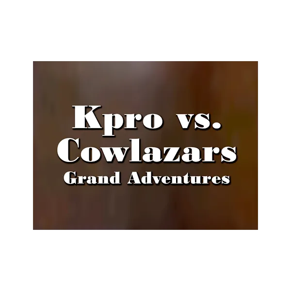 Cover art for Kpro vs. Cowlazars Grand Adventures