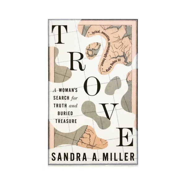 Cover art for Trove: A Woman’s Search for Truth and Buried Treasure